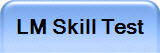 LM Skill Test